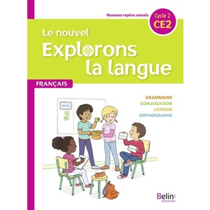 LE NOUVEL EXPLORONS LA LANGUE CE2 - MANUEL ELEVE 2020