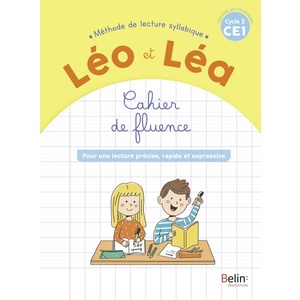 NOUVEAU LEO ET LEA - CAHIER DE FLUENCE - CE1 - EDITION 2021