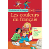 LES COULEURS DU FRANCAIS CM2 - LIVRE DE L'ELEVE - ED.1999