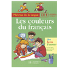 LES COULEURS DU FRANCAIS CE1 - LIVRE DE L'ELEVE - ED.2000