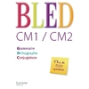 BLED CM1/CM2 - LIVRE DE L'ELEVE - ED.2008