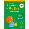 LE NOUVEL A PORTEE DE MATHS CM2 - PHOTOFICHES - ED. 2016