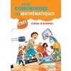 POUR COMPRENDRE LES MATHEMATIQUES CM1 - CAHIER ELEVE - ED. 2016