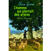 L'HOMME QUI PLANTAIT DES ARBRES