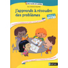 J'APPRENDS A RESOUDRE DES PROBLEMES - CAHIER 1 - CYCLE 2