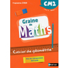 GRAINE DE MATHS - GEOMETRIE - 2018 - CAHIER CM2