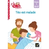 JE LIS PAS A PAS - T09 - TEO ET NINA GS CP NIVEAU 1 - TEO EST MALADE