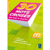 30 MOTS CROISES DANS TOUTES LES DISCIPLINES