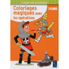 COLORIAGES MAGIQUES AVEC LES OPERATIONS 7-8 ANS