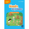 RESOUDRE DES PROBLEMES - CAHIER DE L'ELEVE CE1