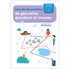 RESOUDRE DES PROBLEMES CE1 CAHIER DE GEOMETRIE, GRANDEURS ET MESURES