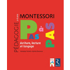 PEDAGOGIE MONTESSORI L'ECRITURE, LA LECTURE ET LANGAGE 2-6 ANS