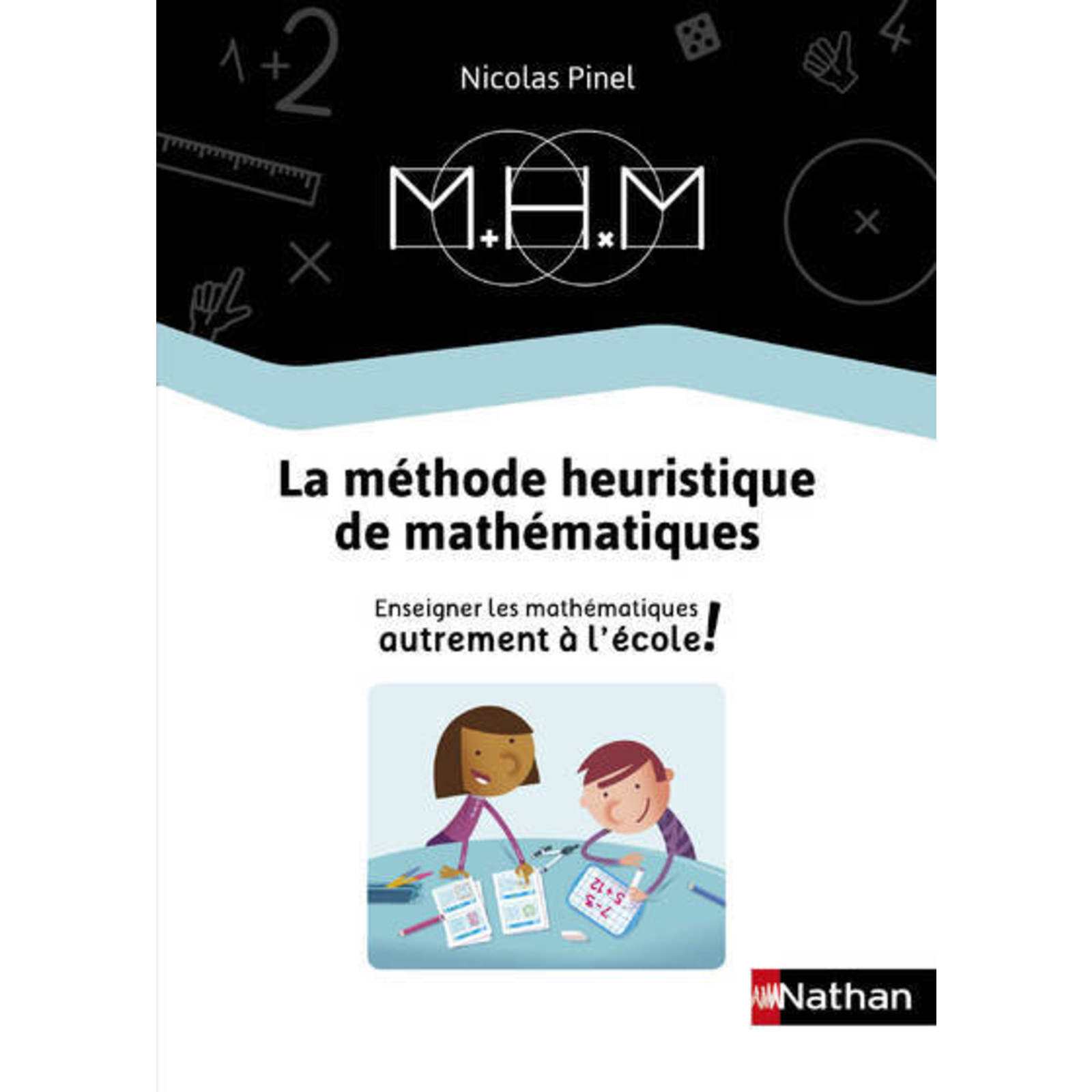 METHODE HEURISTIQUE DE MATHS - ENSEIGNER LES MATHEMATIQUES AUTREMENT ...