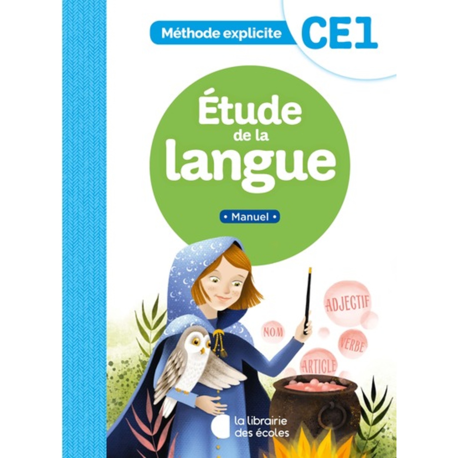 Methode Explicite Etude De La Langue Ce1 2021 Manuel 9782369405207 S Fournitures 8408