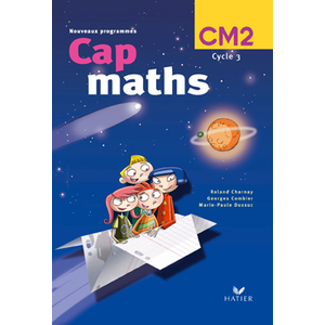 CAP MATHS CM2 ED. 2004, MANUEL DE L'ELEVE + DICO-MATHS