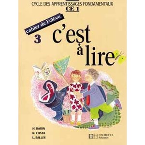 C'EST A LIRE CE1 - CAHIER DE L'ELEVE 3 - ED.1991