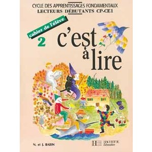 C'EST A LIRE CP/CE1 - CAHIER DE L'ELEVE 2 - ED.1993