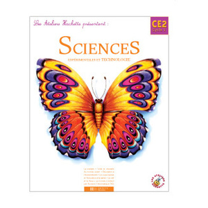 LES ATELIERS HACHETTE SCIENCES EXPERIMENTALES ET TECHNOLOGIE CE2 - LIVRE DE L'ELEVE - ED.2004