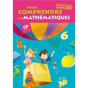 POUR COMPRENDRE LES MATHEMATIQUES CP - FICHIER ELEVE - ED.2009