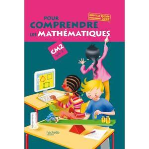 POUR COMPRENDRE LES MATHEMATIQUES CM2 - LIVRE DE L'ELEVE - ED.2009