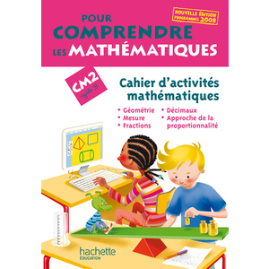 POUR COMPRENDRE LES MATHEMATIQUES CM2 - CAHIER D'ACTIVITES - ED.2009