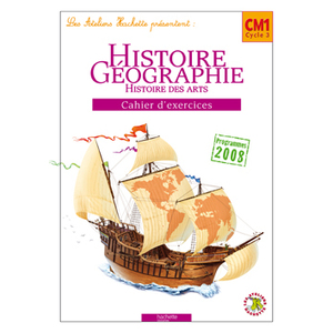 LES ATELIERS HACHETTE HISTOIRE-GEOGRAPHIE CM1 - CAHIER D'EXERCICES - ED.2010