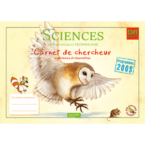 LES ATELIERS HACHETTE SCIENCES EXPERIMENTALES ET TECHNOLOGIE CM1 - CARNET DE CHERCHEUR - ED.2011