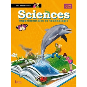 SCIENCES CE2 LES DECOUVREURS- LIVRE DE L'ELEVE - EDITION 2013