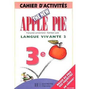 THE NEW APPLE PIE 3E LV2 - ANGLAIS - CAHIER D'ACTIVITES - EDITION 1999