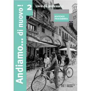 ANDIAMO...DI NUOVO! 2 - ITALIEN - LIVRE DU PROFESSEUR - EDITION 2006