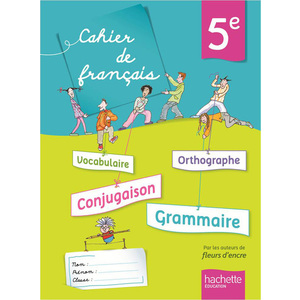 CAHIER DE FRANCAIS 5E - EDITION 2013