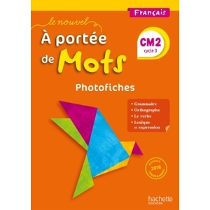 LE NOUVEL A PORTEE DE MOTS - FRANCAIS CM2 - PHOTOFICHES + CD - ED. 2017