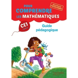 POUR COMPRENDRE LES MATHEMATIQUES CE1 - GUIDE PEDAGOGIQUE - ED. 2016