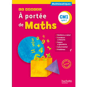 LE NOUVEL A PORTEE DE MATHS CM1 - LIVRE ELEVE - ED. 2016