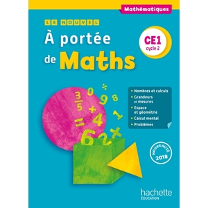 LE NOUVEL A PORTEE DE MATHS CE1 - LIVRE ELEVE - ED. 2018