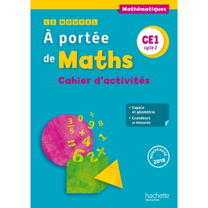 LE NOUVEL A PORTEE DE MATHS CE1 - CAHIER ELEVE - ED. 2018