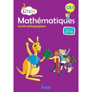 LITCHI MATHEMATIQUES CE1 - GUIDE PEDAGOGIQUE - ED. 2019