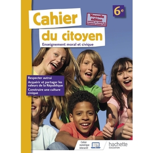 CAHIER DU CITOYEN 6E - ED. 2019