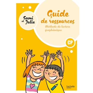 SAMI ET JULIE - METHODE DE LECTURE CP - GUIDE RESSOURCES - ED. 2024