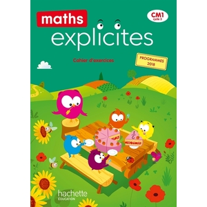 MATHS EXPLICITES CM1 - CAHIER ELEVE - ED. 2020