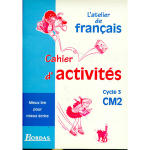 ATELIER DE FRANCAIS CAHIER CM2