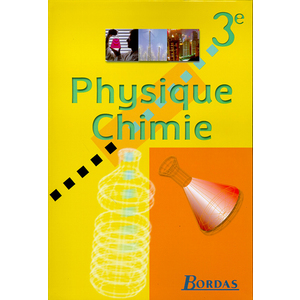 PHYSIQ CHIMIE BORDAS 3E ELE 99