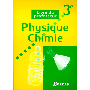 PHYSIQUE CHIMIE 3E PROF 99