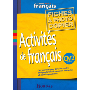 LE NOUVEL ATELIER DE FRANCAIS CM2 2002 FICHES A PHOTOCOPIER