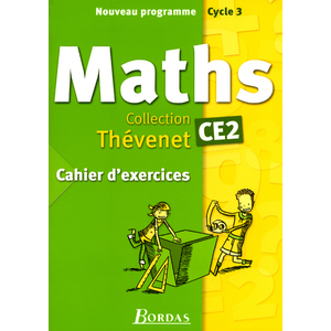 THEVENET MATHEMATIQUES CE2 2004 CAHIER D'EXERCICES