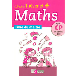 THEVENET+ MATHEMATIQUES CP 2008 LIVRE DU MAITRE