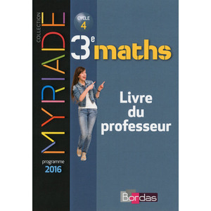 MYRIADE MATHEMATIQUES 3E 2016 LIVRE DU PROFESSEUR