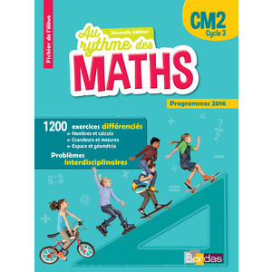 AU RYTHME DES MATHS CM2 CYCLE 3 FICHIER L'ELEVE 2016