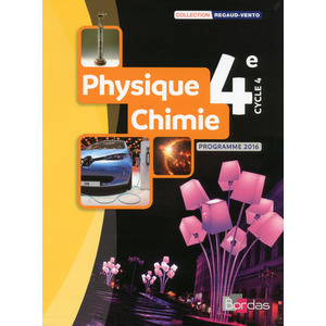 REGAUD-VENTO PHYSIQUE-CHIMIE 4E 2017 - MANUEL DE L'ELEVE