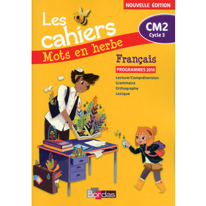 MOTS EN HERBE FRANCAIS CM2 2017 CAHIER ELEVE